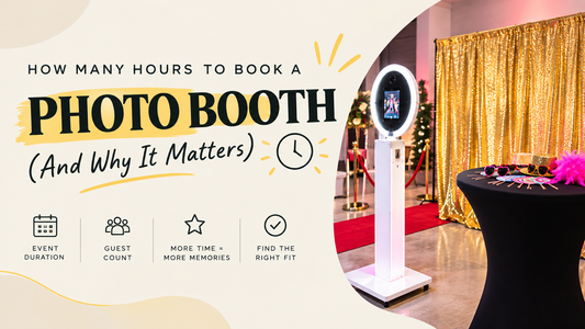 How Long Should You Book a Photo Booth? A Houston Event Hours Guide