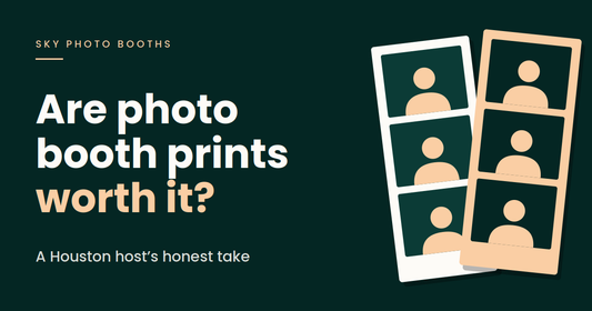 Are Photo Booth Prints Worth It? A Houston Host's Honest Take